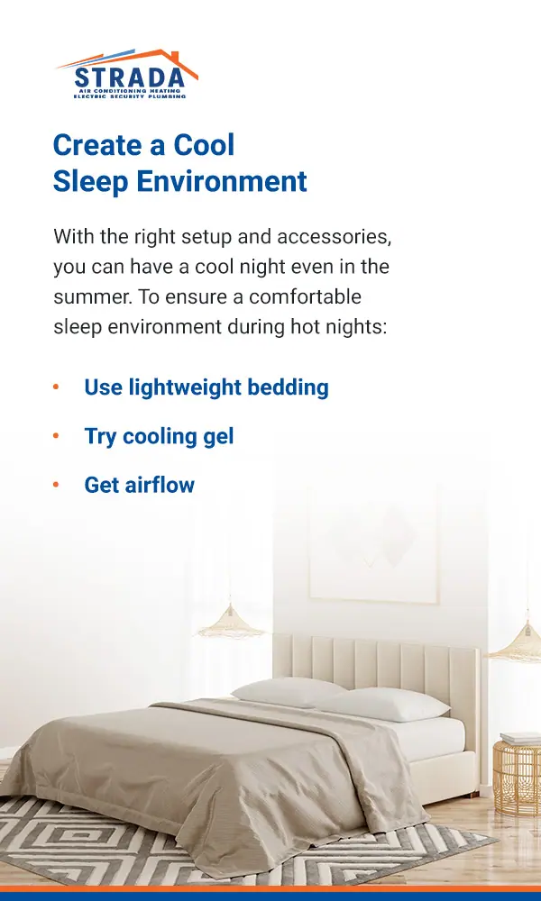 Create a Cool Sleep Environment - With the right setup and accessories, you can have a cool night even in the summer.