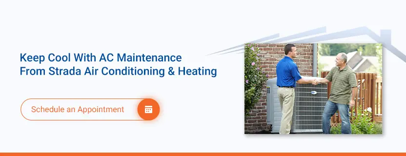 Keep Cool With AC Maintenance From Strada Air Conditioning & Heating
