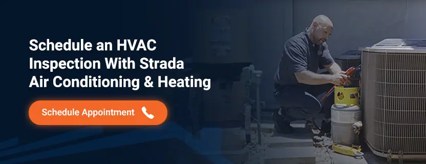 Schedule an HVAC Inspection With Strada Air Conditioning & Heating